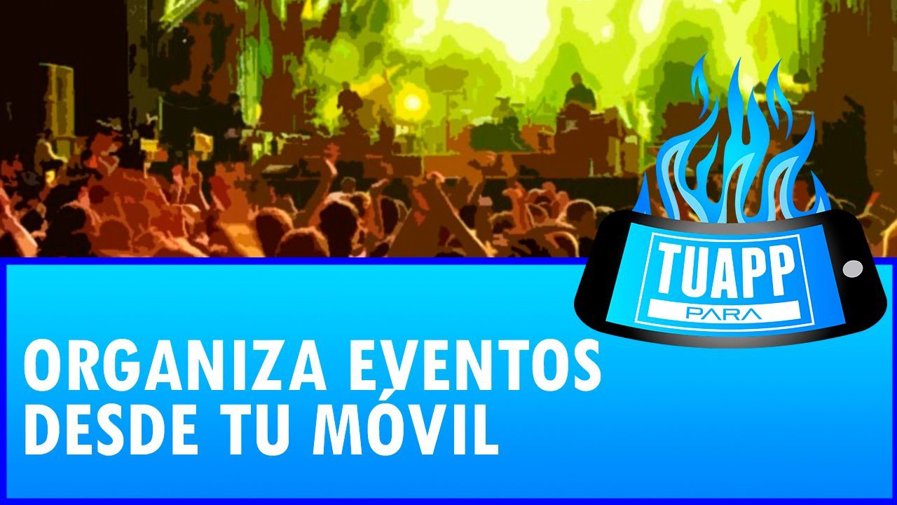 Aplicaciones para organizar fiestas y eventos desde Android