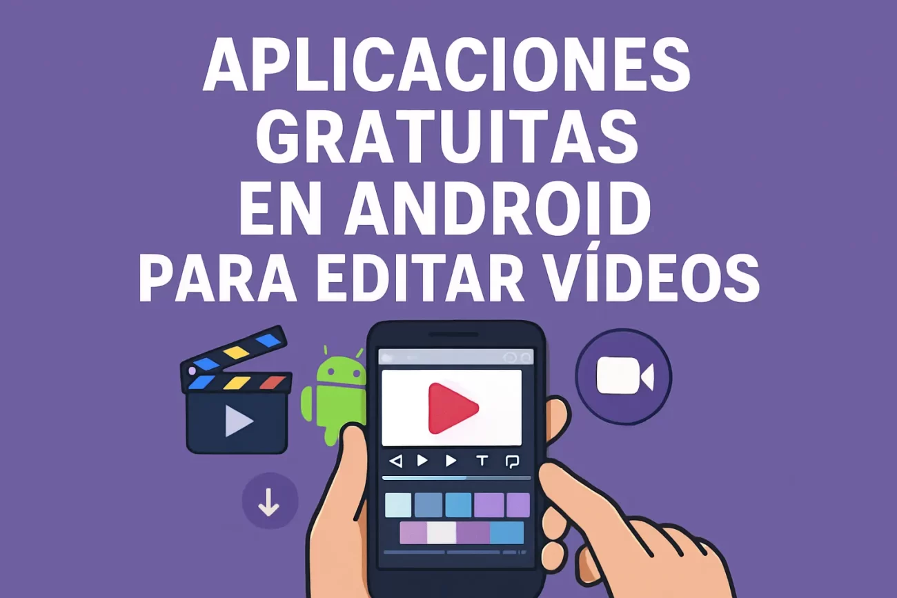 aplicaciones gratuitas en Android para editar vídeos