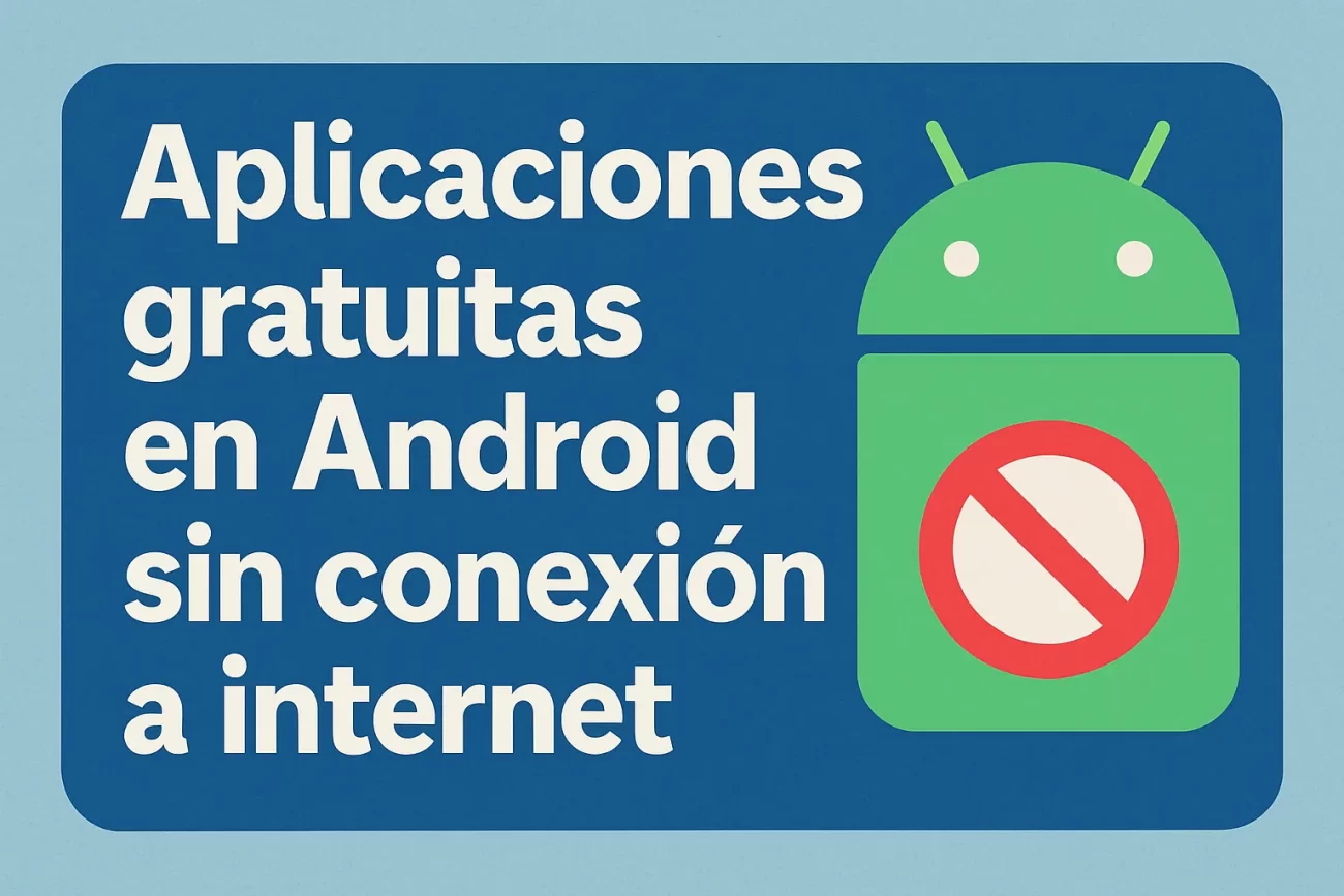 aplicaciones gratuitas en Android sin conexión a internet
